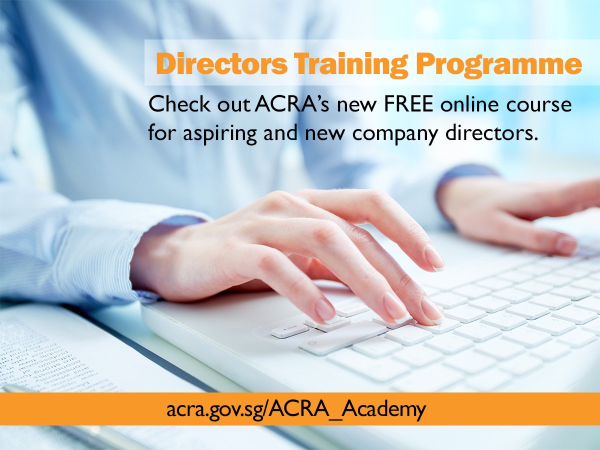 ACRA_SG's tweet photo. DIRECTORS TRAINING PROGRAMME - Just launched! Free online course for new and aspiring company directors to learn about their duties and responsibilities. Check it out at https://t.co/0ViCb5R7VY https://t.co/N4IfTiJomh