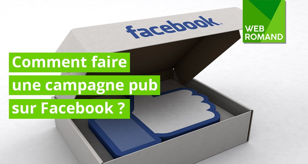 #créer une #campagne #facebook webromand.ch/blog/comment-r…