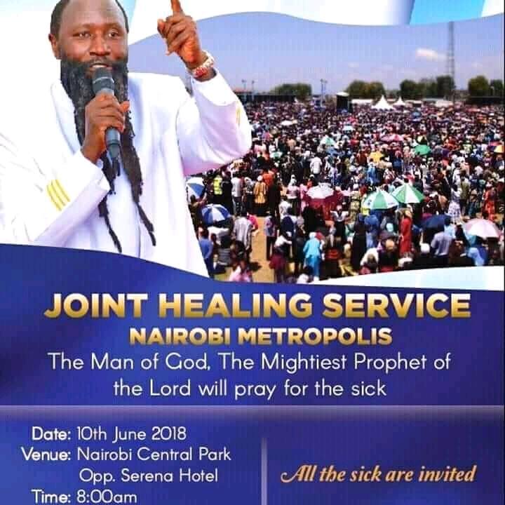 Healing service on 10 June 2018 in Nairobi at CENTRAL PARK OPPOSITE SERENA HOTEL.. entry is free. BRING THE SICK .