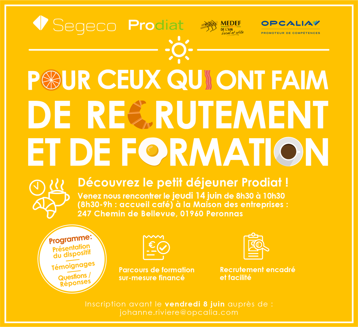 MedefAin's tweet photo. Pour ceux qui ont faim de #recrutement et de #formation, rendez-vous le 14 juin au @MedefAin pour une présentation du produit #prodiat, animée par @Opcalia
Pour vous inscrire : https://t.co/MqUjfwXlY2 https://t.co/rPOEFt2dl4