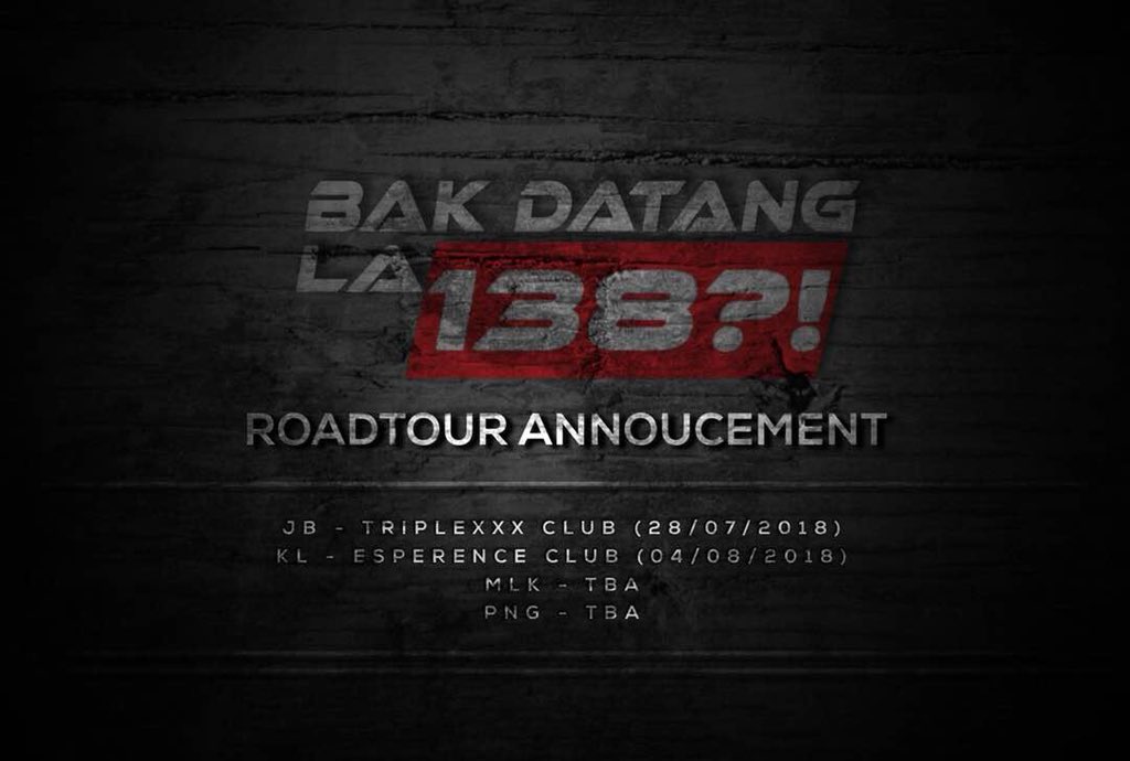 TTPR138's tweet photo. Who ready for this ?! "BAKDATANGLA138 RoadTour" Date &amp; Venue annouced!

JB TrippleX - 28/7/2018
KL Esperance - 04/8/2018
MLK - TBA
PNG - TBA https://t.co/PcZ1eYq9Fb