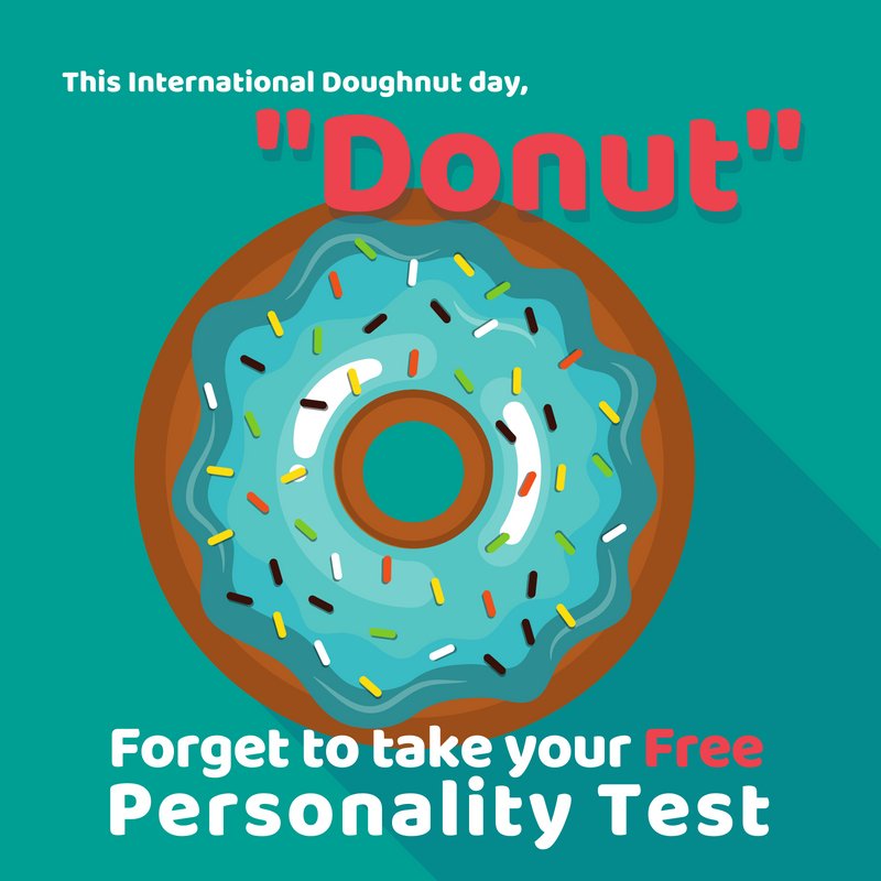 PersonalitySTR's tweet photo. It's International Donut Day!

"Donut" Forget to take your free personality test here: https://t.co/NAIwPvEuCF
We are in beta testing, limited time to get your personality report for free once we complete our testing. 

#DonutDay #InternationalDonutDay #doughnuts #personalitytest https://t.co/c6nmwHVguO