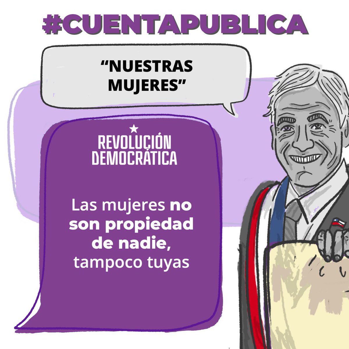 Descripción gráfica de cuando el discurso devela el pensamiento. Las mujeres no somos de nadie, somos dueñas de nosotras mismas <a href="/sebastianpinera/">Sebastian Piñera</a> #CuentaPública