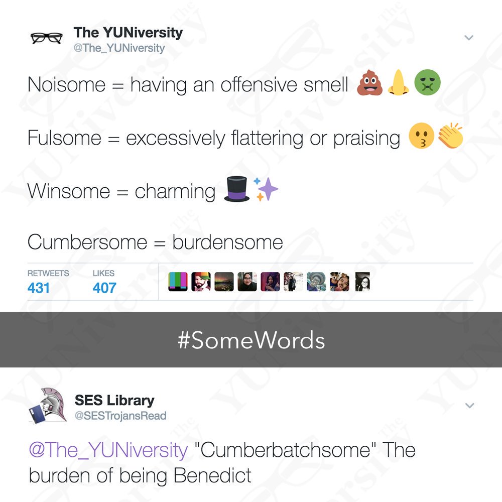 The_YUNiversity's tweet photo. “Some” words are more interesting/confusing than others.
(¬_¬ )
#noisome #fulsome #winsome #cumbersome #cumberbatchsome 😉 https://t.co/FujuMBeJE6