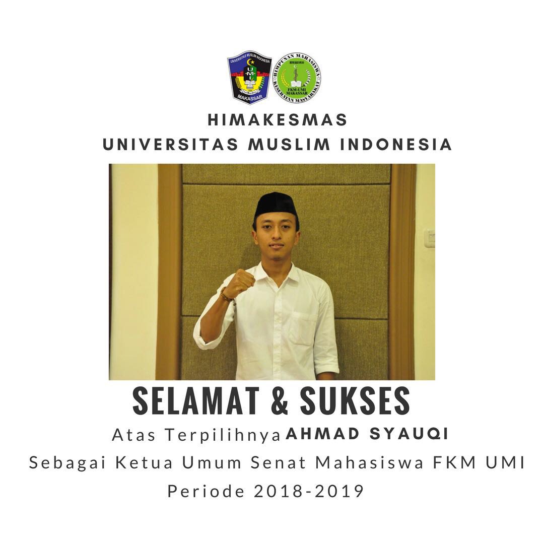 Selamat dan sukses atas terpilihnya kakanda Ahmad Syauqi sebagai ketua Senat mahasiswa FKM UMI periode 2018-2019.