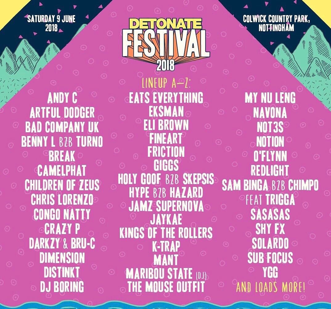 Detonate Festival 2018 ⚠💯🌍 

Saturday 9th June - Colwick Country Park, Nottingham ‼️

Featuring:
<a href="/ChildrenOfZeus/">Children of Zeus</a> <a href="/IAMBRU_UK/">Bru-C</a> <a href="/officialgiggs/">GIGGS</a> <a href="/Jaykae10/">Jaykae</a> <a href="/Not3sofficial/">Not3s</a> <a href="/YGG_/">YGG</a> <a href="/ShyFX/">ＳＨＹ ＦＸ</a> &amp; Many More!!
-
<a href="/DetonateUK/">Detonate</a> <a href="/grime/">GRIME</a>