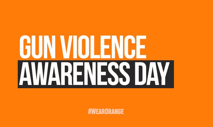 Gun Violence Awareness Day #WearOrange