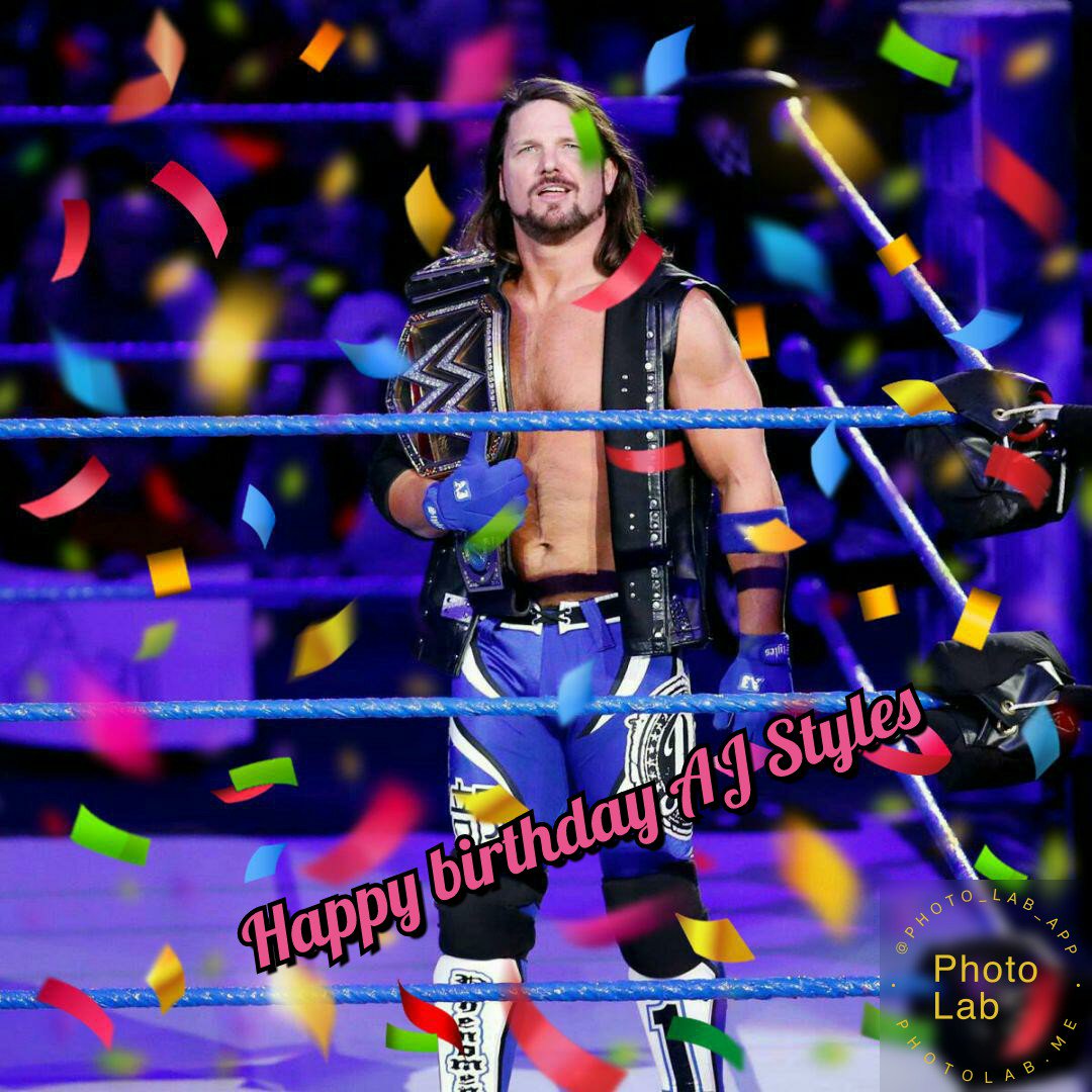 Happy birthday the phynominal AJ STYLES  
