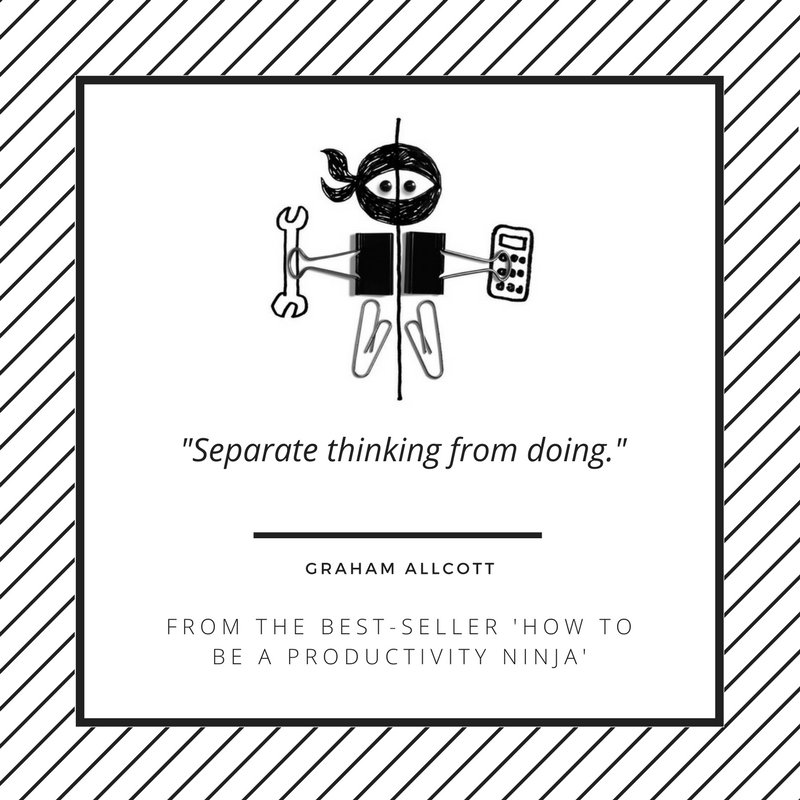 Thinking vs Doing! Plan time to do them - but not together! #ProductivityNinja #productivity #timemanagement