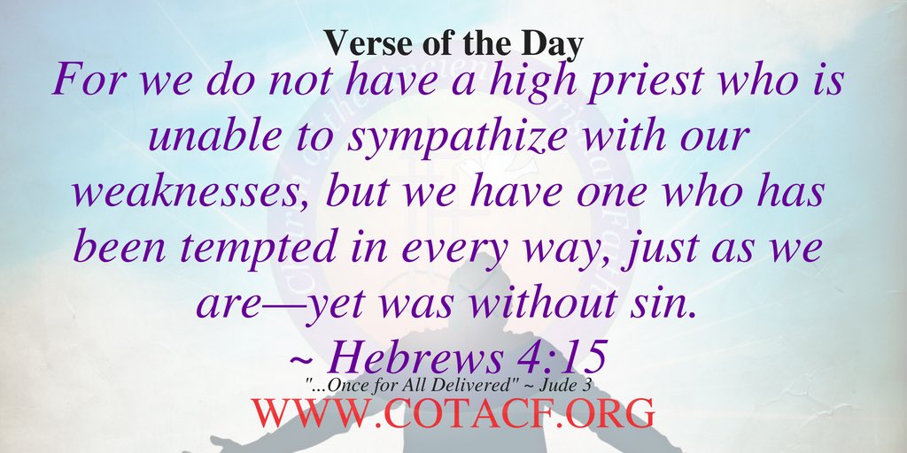 COTACF's tweet photo. #VerseOfTheDay #Hebrews4 #TemptedWithoutSin #COTACF https://t.co/QSpAssgtbL https://t.co/hF9AoMsBcF
