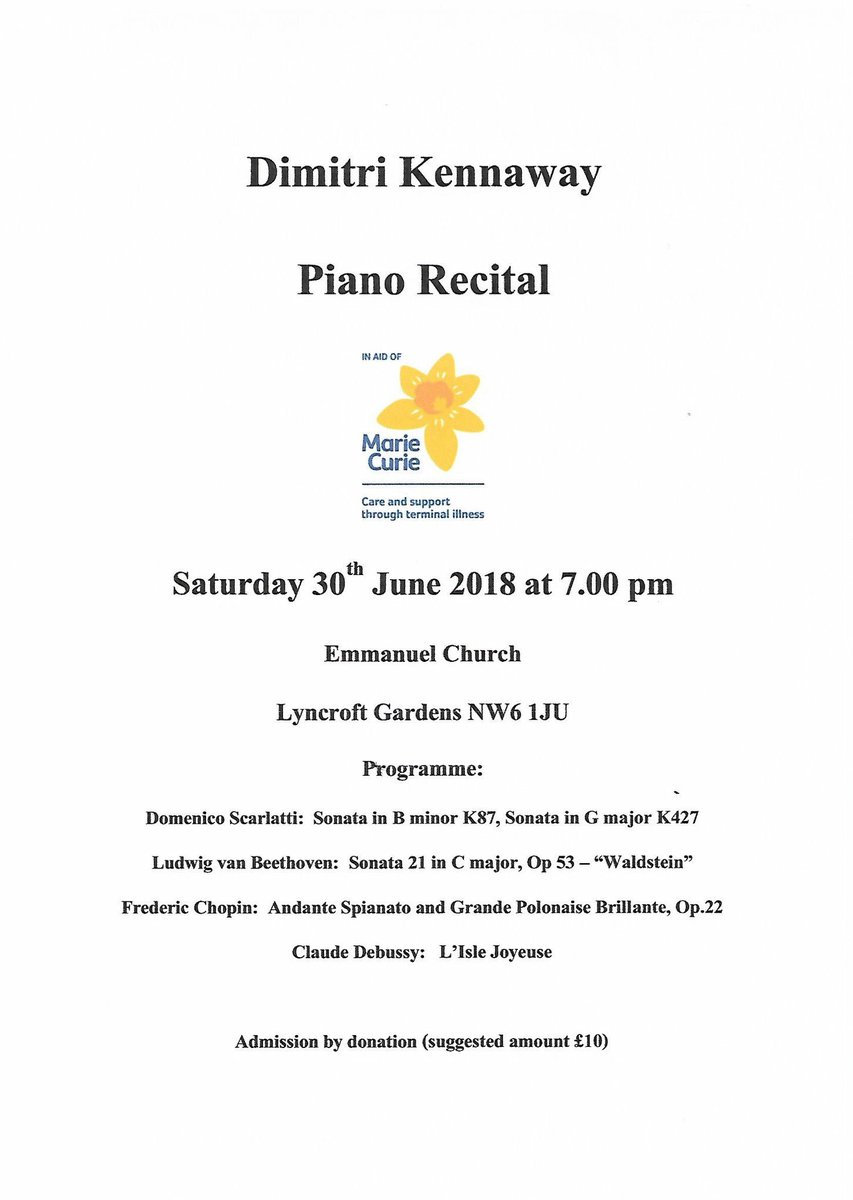 #Piano #Recital by #DimitriKennaway in aid of @mariecurieuk: #Saturday #30June 7:00pm, Emmanuel Church, Lyncroft Gardens, #WestHampstead, #London NW6 1JU. @WHampstead @WHampsteadLife #community #charity #lifestyle #music #Beethoven #Chopin #Debbusy #DomenicoScarlatti