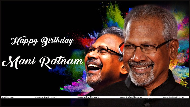 Happy Birthday Mani ratnam sir 