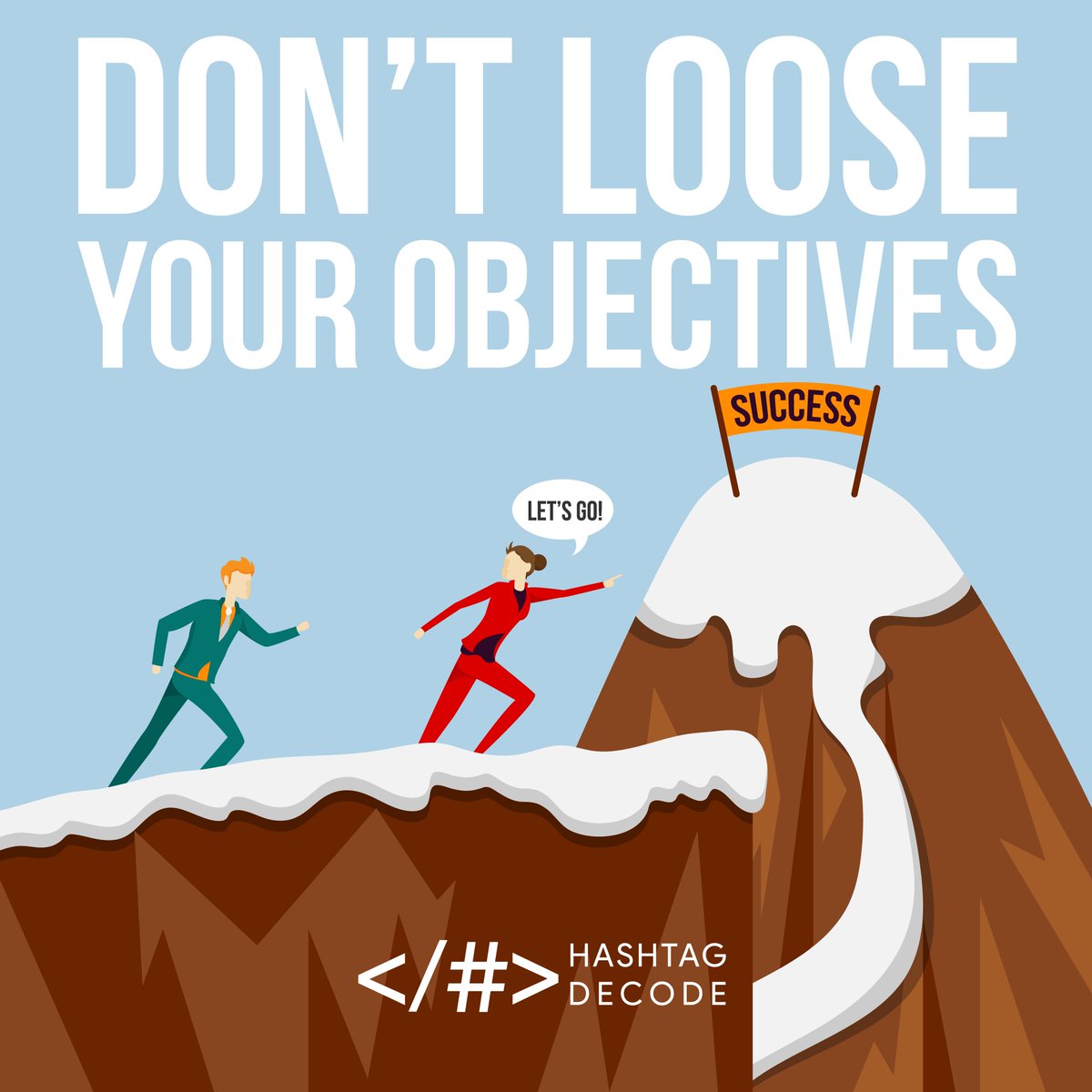 HashtagDecode's tweet photo. Don't loose your objectives, Remember why you started, Don't loose your track!
#HashtagDecode #BeTheChange
https://t.co/ApXgw9J9HO
#quoteoftheday https://t.co/qAqAyGTYAA