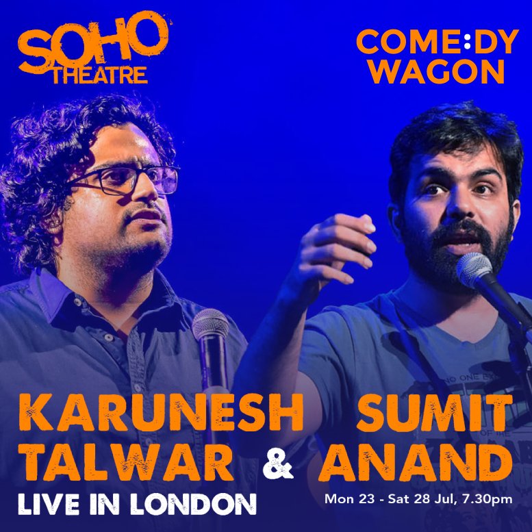 Comedy Wagon joins forces with Soho Theatre to bring two of India's finest comedians to London. Catch <a href="/Chant_Anand/">Sumit Anand</a> and <a href="/karuneshtalwar/">Karunesh Talwar( fan account)</a> live at <a href="/sohotheatre/">Soho Theatre</a> from July 23rd to 28th. Tickets here: goo.gl/CU4hVa