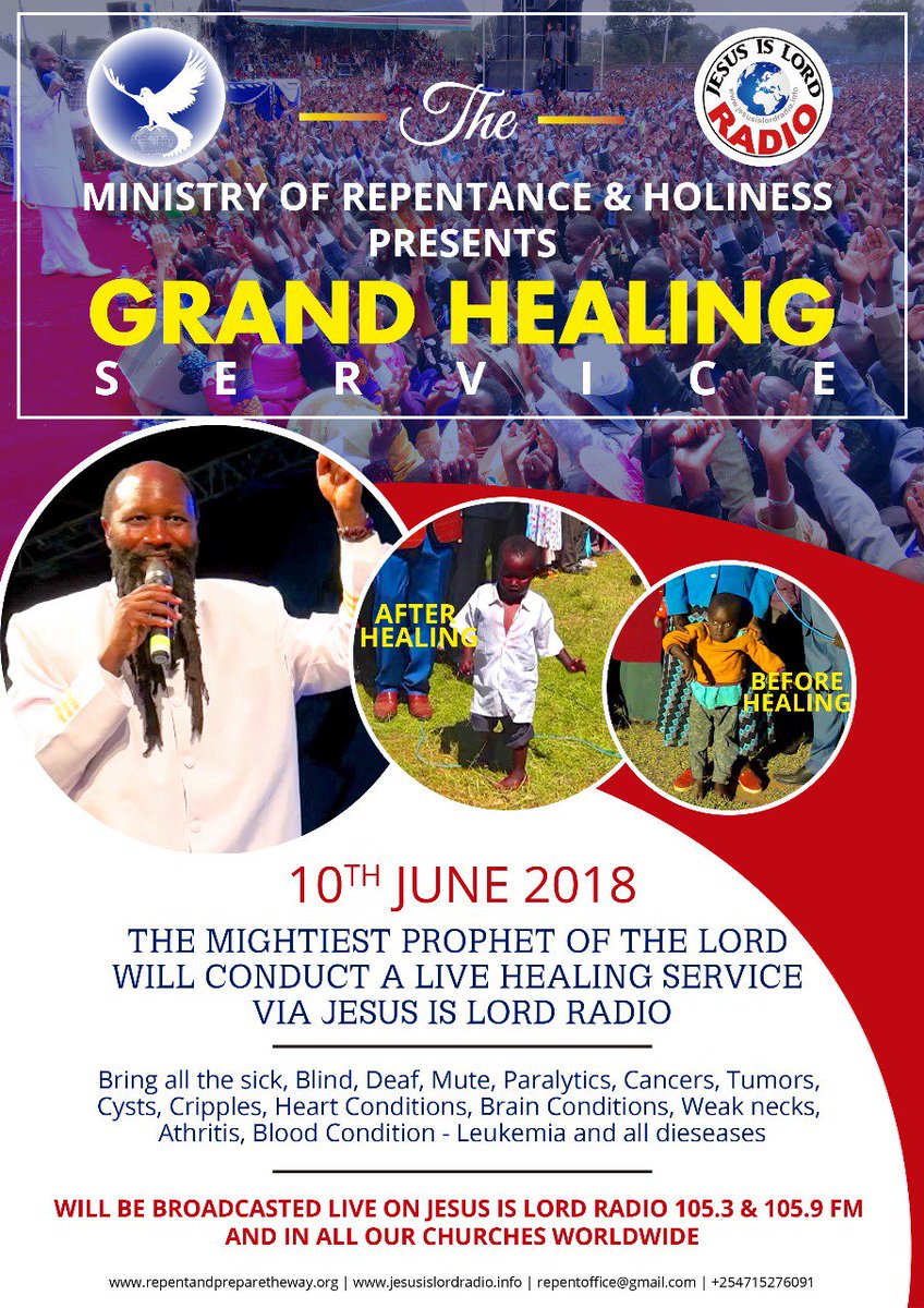 #GrandMegaHealingService

 By The MIGHTIEST PROPHET DR DAVID OWUOR on 10th June 2018 live on Jesus is Lord radio kenya. 
Please bring all the sick to any of the Ministry of Repentance Altars across the world OR you can as well tune in to the Radio online.
