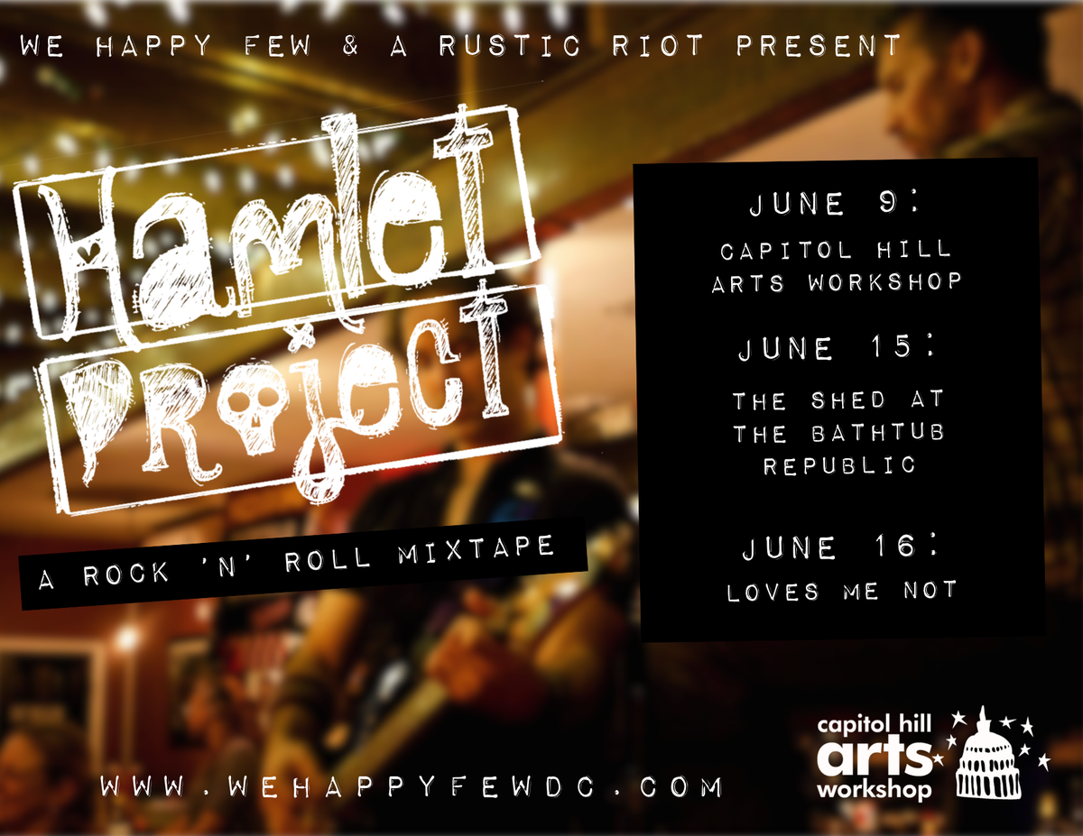 WeHappyFewDC's tweet photo. Hamlet Project just added a third show! Check us out at @CHAWinDC , The Shed, or Loves Me Not! #hamletproject https://t.co/XEwj3Xx6fR