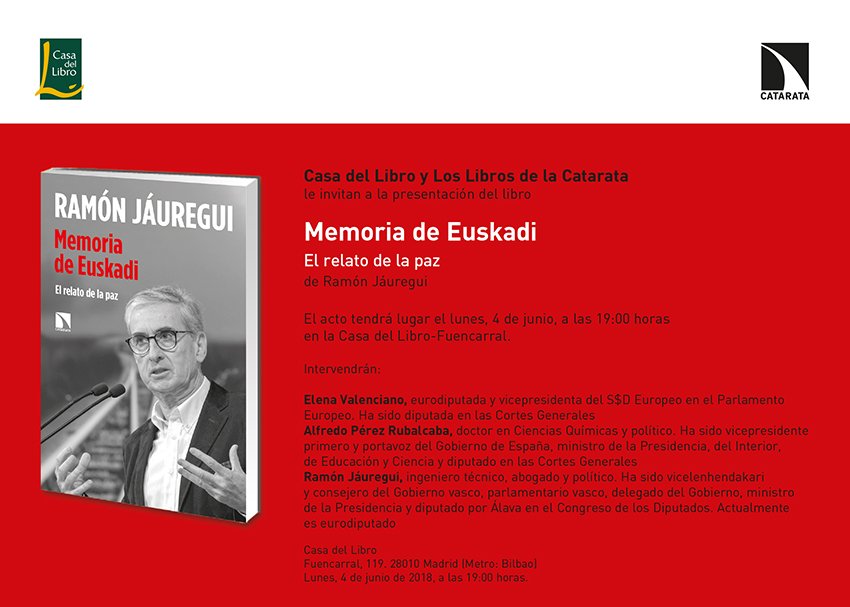 Lunes 4 de junio, Madrid. #Presentación de 'Memoria de Euskadi'. Intervendrán @ElenaValenciano Elena Valenciano, @_Rubalcaba_ Alfredo Pérez Rubalcaba y @RJaureguiA Ramón Jaúregui. La cita ese en @casadellibro Fuencarral a las 7 p.m. catarata.org/media/catarata…