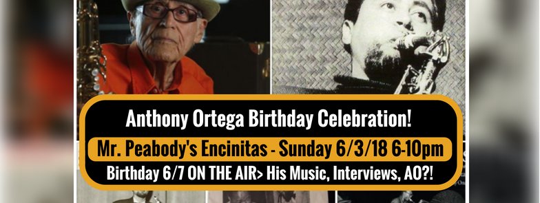 ANTHONY ORTEGA 90TH BIRTHDAY CELEBRATION SUNDAY <a href="/MrPeabodys/">Mr. Peabody's Encinitas Bar & Grill</a> 6 to 10pm! Old friends, new friends, musicians, stop by and show some love! JUNE 7 ON-AIR Music, Interviews AO? DETAILS / VIDEO / ADD TO PLAYLIST / FB Event>ow.ly/MGZG30kj8f1