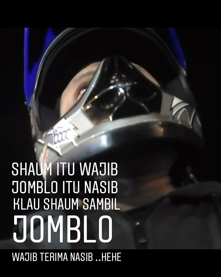 Shaum itu wajib 
Jomblo itu nasib ..klau jomblo lagi shaum , wajib terima nasib hehe
