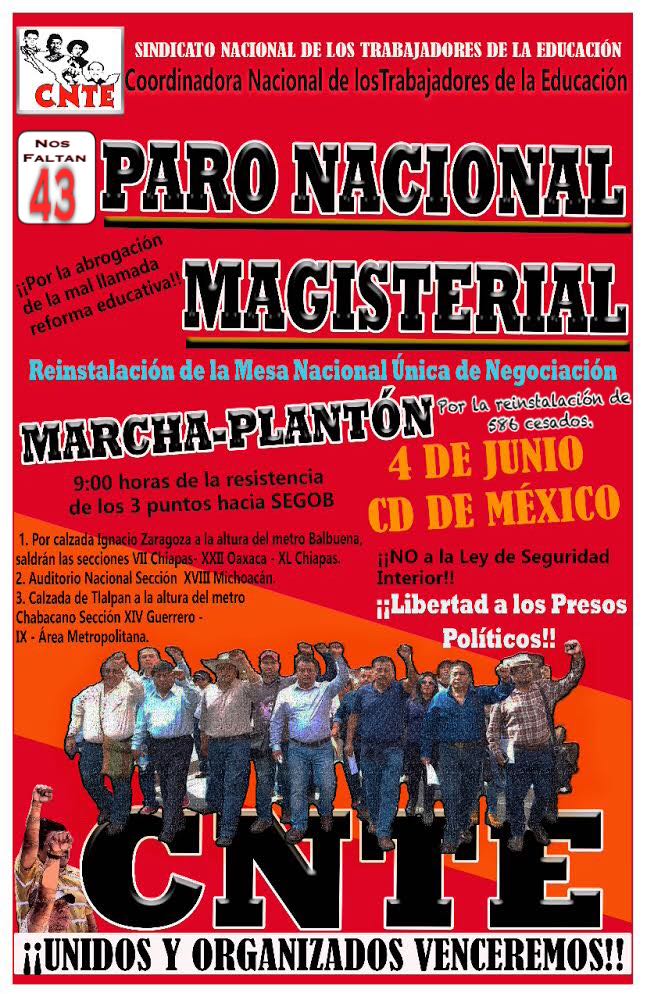 #VamosConTodo
A tirar #ReformaEducativa d #EmpresariosPrimero
#ParoNacionalMagisterial 4 jun
Marchas a @SEGOB_mx desde 3 puntos:
- Zaragoza
- Auditorio Nacional
- Metro Chabacano
#NosFaltan43 y 140
N🚫 #LeyDeSeguridadInterior
#PresosPolíticosLibertad
Reinstalación de cesados
CNTE