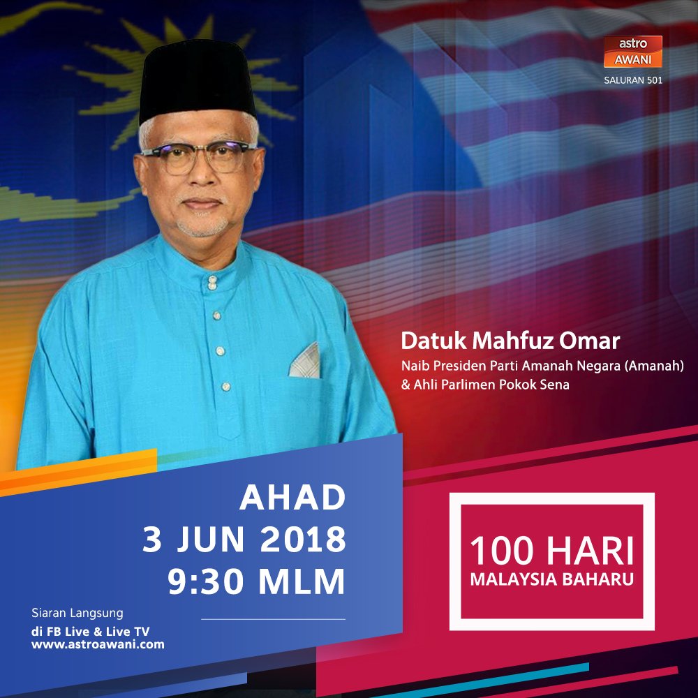 Astro Awani Twitterren Tonton Wawancara Bersama Naib Presiden Parti Amanah Negara Amanah Dan Ahli Parlimen Pokok Sena Datuk Mahfuz Omar Dalam Program Khas 100 Hari Malaysia Baharu Pada Jam 9 30 Malam Ini