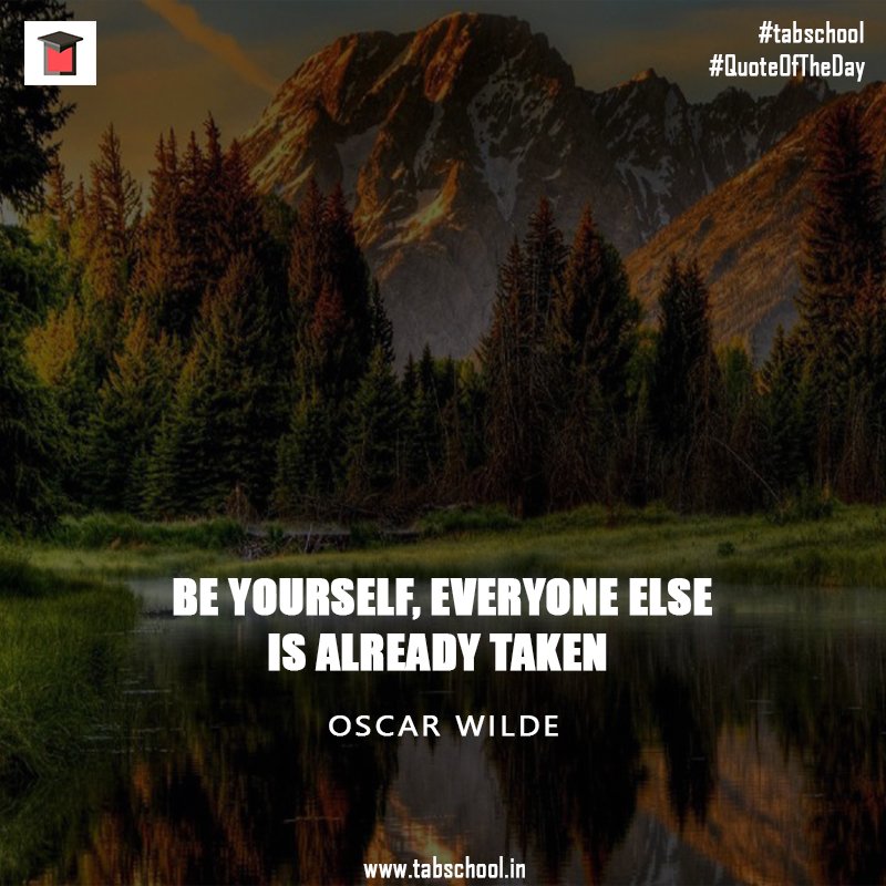 tabschoolindia's tweet photo. Be #Yourself, #Everyone else is already #Taken -  #OscarWilde #SundayMorning #Quotes #MotivationQuotes #Inspiration #Picoftheday #Success #Successfullife #Motivation #Entrepreneurship #Followme #Tabschool https://t.co/fsH0VMPLgt