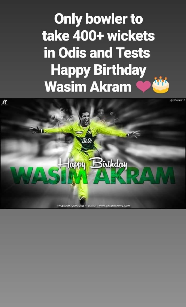 Happy birthday Wasim Akram      Greatest fast bowler of Pakistan   