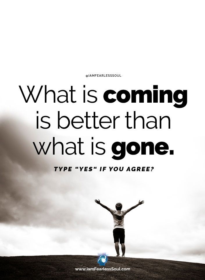 iamfearlesssoul's tweet photo. What is COMING is better than what is GONE!
Type "YES" if you believe this is true! https://t.co/Nr08tUOuys