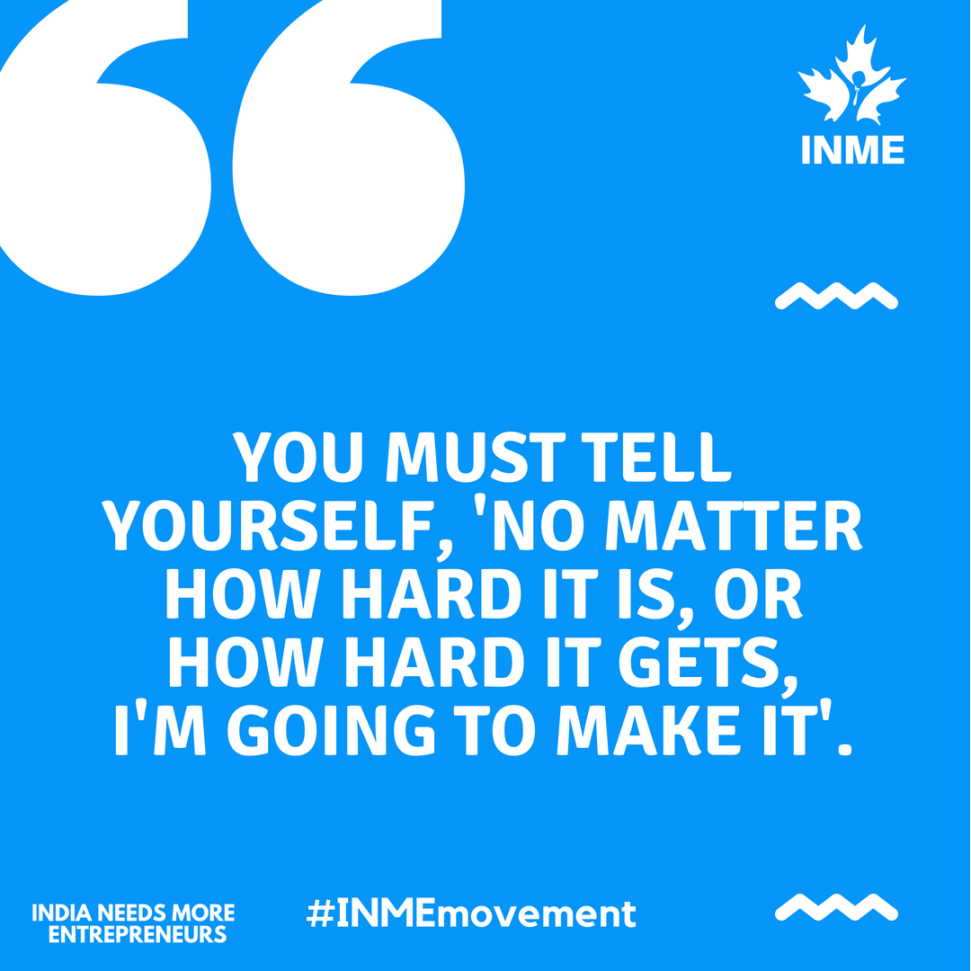 INMEmovement's tweet photo. You Must Tell Yourself, 'No matter how hard it is, or how hard it gets, I'm going to make it'.
#INME #INMEmovement #Entrepreneur #EntrepreneurIndia #MorningMotivation #Startups #StartupIndia https://t.co/oCSn0eCiGL