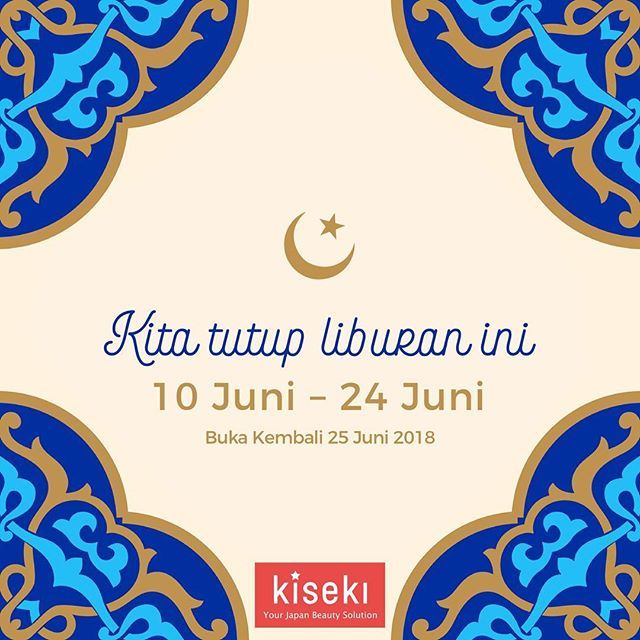 KisekiJapan's tweet photo. Announcement! Jadwal libur lebaran tahun ini dari 10-24 Juni 2018. Buka kembali di 25 Juni, kita masih bisa terima last order di tanggal 9 Juni yah. Thank you!
.
.
#kisekijapan #kosmetikjepangori #jualmentholatum #kosmetikjepang #jualkosmetikori #jualkosmetikimport #jualkosm… https://t.co/fYUeLFRg8J