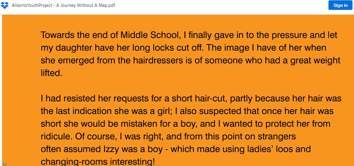 If gender wasn’t about, for example, how one wears one’s hair why does Allsorts, who advise schools in England with government backing, present the example of a girl whose gender dysphoria was alleviated with a haircut?