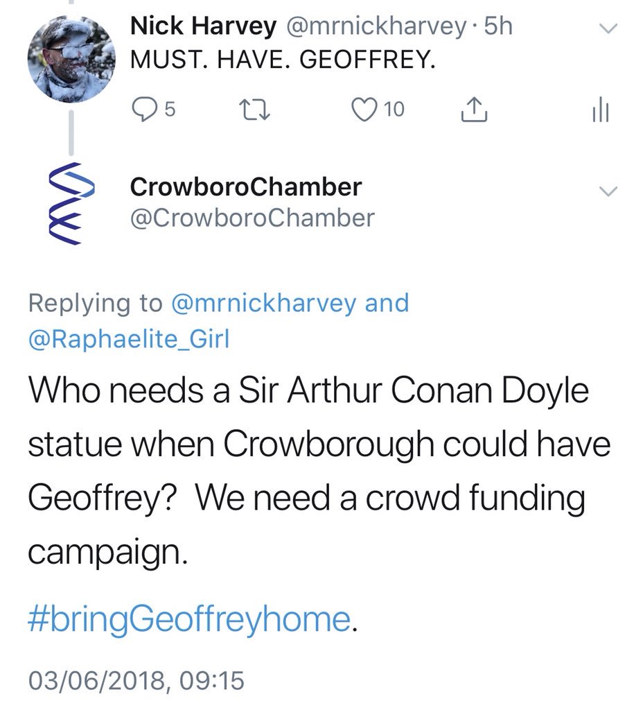 I am over the moon that the great and the good of Crowborough are getting behind me. First the mayor. Now the Chamber of Commerce.I firmly believe that as a notable ex-resident of the town, Sir Arthur Conan Doyle’s statue should remain.Why not have both? #BringGeoffreyHome
