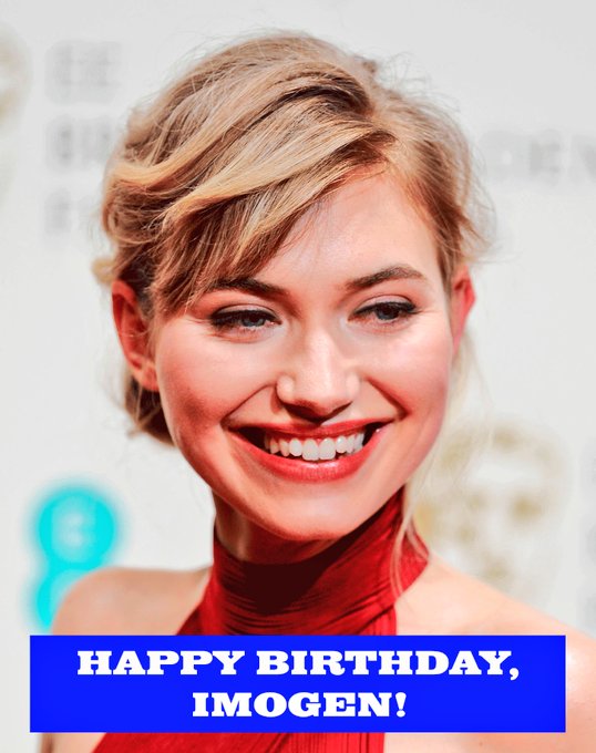 Happy Birthday to the Beautiful Imogen Poots        