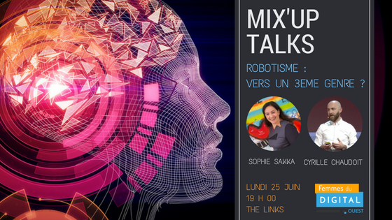 FDOuest's tweet photo. {RDV} Mix'UP #Robotisme #IA >> 25/06 - 19h00 : Robotisme : vers un 3ème Genre ? Avec @cchaudoit et @SakkaSophie chez @TheLinks > inscriptions : https://t.co/F8AouWz8oA https://t.co/CN7hs5AOef