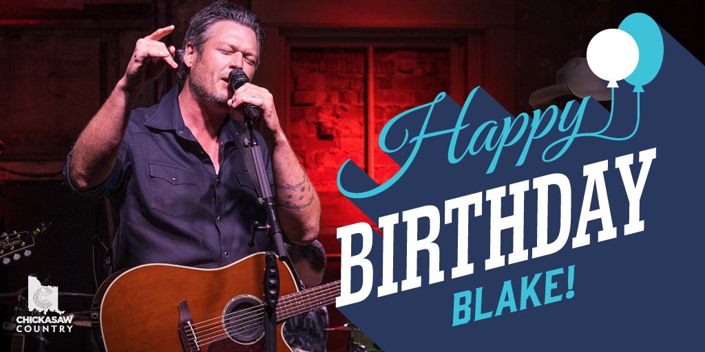 Chickasaw's tweet photo. Happy birthday to Chickasaw Country's own, @blakeshelton! 🎉🎉🎉 #HBDBlake https://t.co/w8hyhJpCLg
