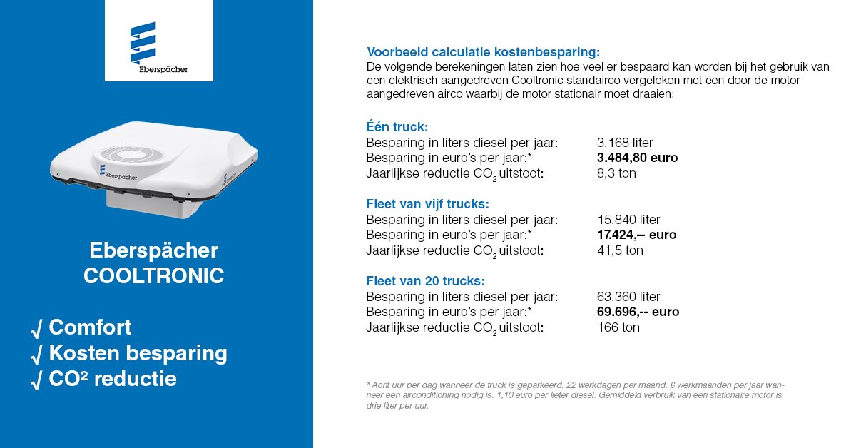 Een Eberspächer Cooltronic standairco is niet alleen erg aangenaam voor de chauffeur maar bespaart ook nog geld en reduceert de CO² uitstoot.