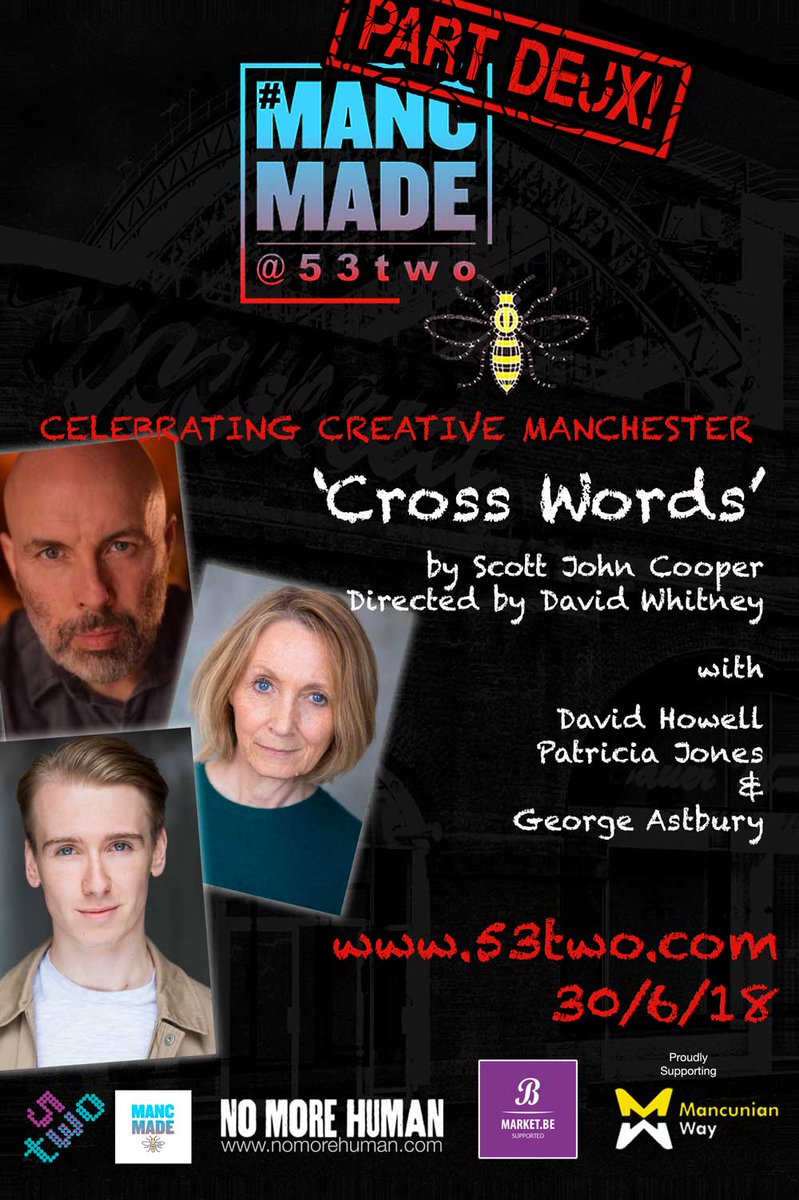 Show number 4 is no exception in this incredible line up! #CrossWords is written by a #MancMade veteran @scojocooper &amp; directed by <a href="/davidwhitney90/">David Whitney 🌈</a>. It stars our own <a href="/DavidHowe1l/">David Howell</a> ace @PatriciaJones54 &amp; brilliant <a href="/George_Astbury/">George Astbury</a> TWO TICKETS for £15!! 53two.com/mancmade RT