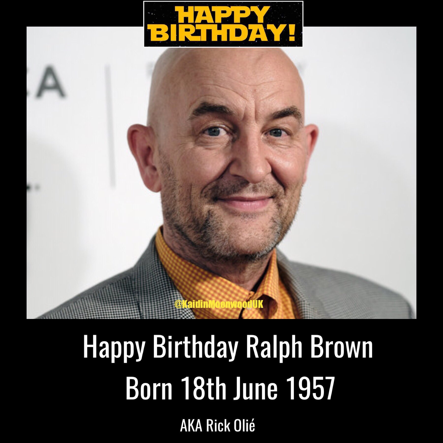 Happy Birthday Ralph Brown aka Rick Olié. Born 18th June 1957.    