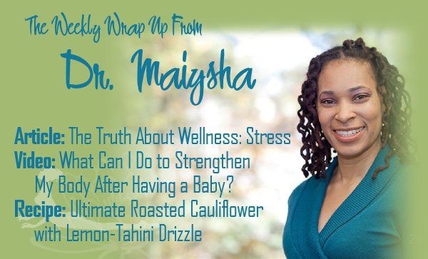 WellBlueprint's tweet photo. Time to catch up with Dr. Maiysha: https://t.co/uSLxOvwYem

-- Article: The Truth About Wellness: Stress
-- Video: What Can I Do to Strengthen My Body After Having a Baby?
-- Recipe: Ultimate Roasted Cauliflower with Lemon-Tahini Drizzle https://t.co/fPYShdRTAy