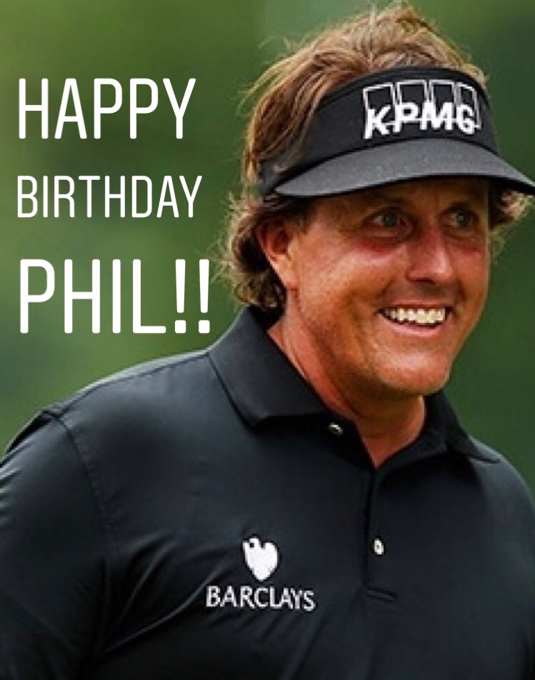 Happy Birthday Phil Mickelson!!   