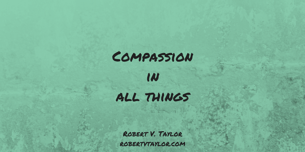 robertvtaylor's tweet photo. Compassion in all things..... #compassion #compassionaction #wellbeing #wellness https://t.co/hYdgjjB6rF