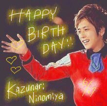 Kazunari Ninomiya  Happy Birthday!!!!  