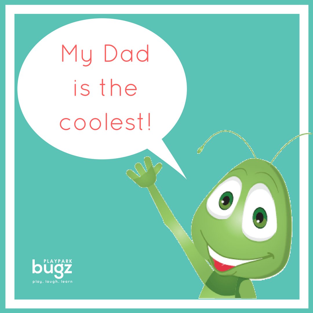 To all the Dads! You are absolutely wonderful!