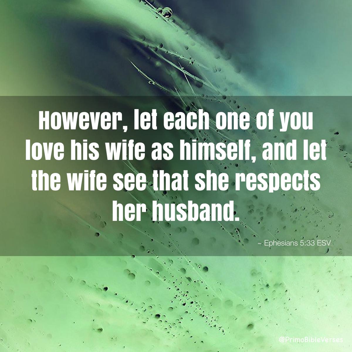 PrimoBibleVerse's tweet photo. Ephesians 5:33 ESV #bible #bibleverses  #Ephesians #HeadshipVerses  https://t.co/a2IFExkjgj https://t.co/iXI9JkeSH0