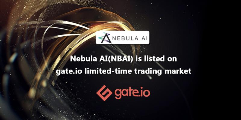 Nebula AI(NBAI) has been listed on gate.io limited-time trading markets:gate.io/trade/nbai_eth. Follow us @gate_io and join one of our telegrams, retweet and complete cn.mikecrm.com/Sm11TN4 before UTC 23:59 20 June to get random amount of 330,000 NBAI.<a href="/nebula_ai/">Nebula AI</a>