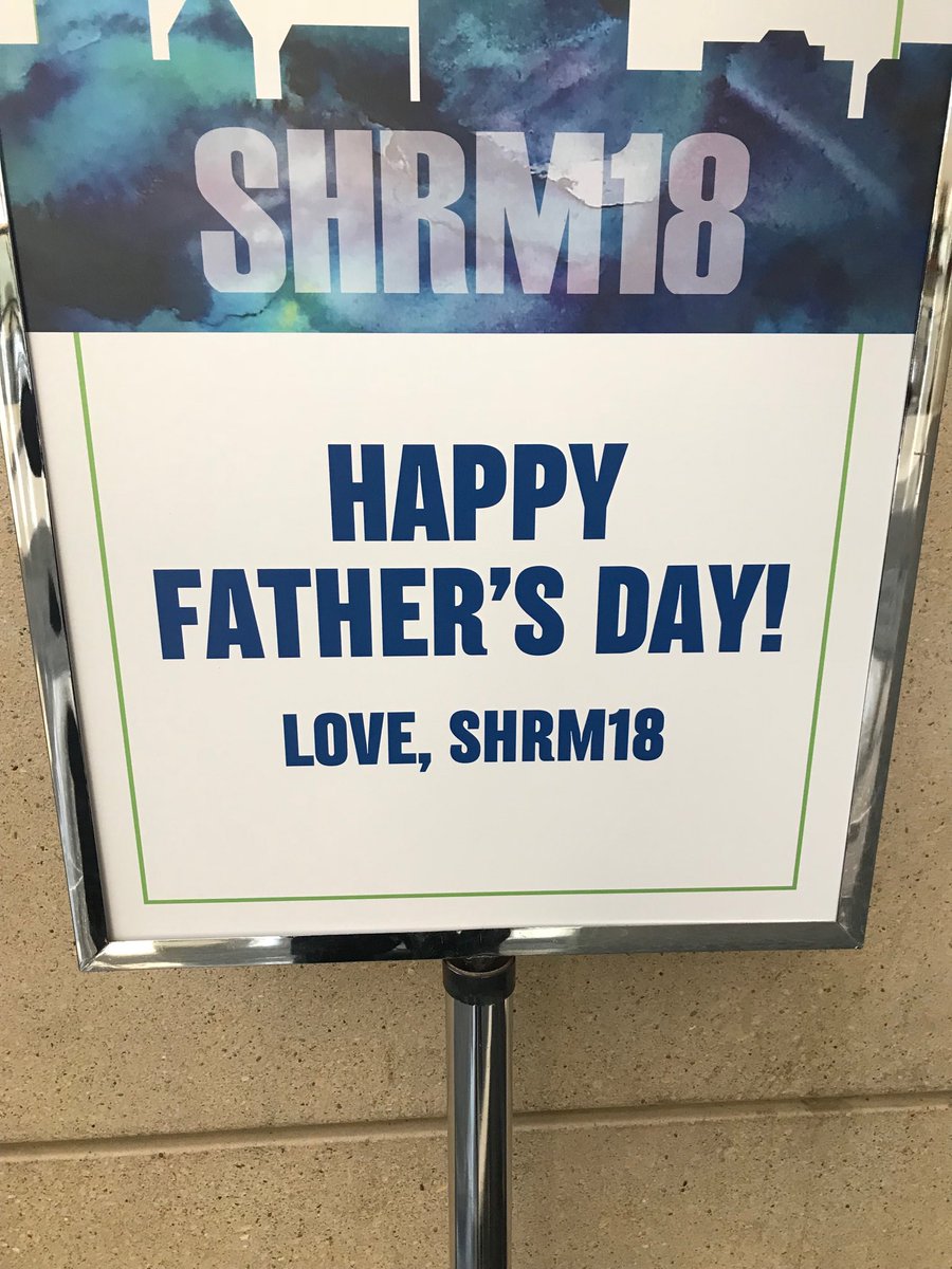 SHRM's tweet photo. To all those amazing dads here with us at #SHRM18 and everywhere we wish you the best of  #FathersDay joy!! https://t.co/cLkka0poLz