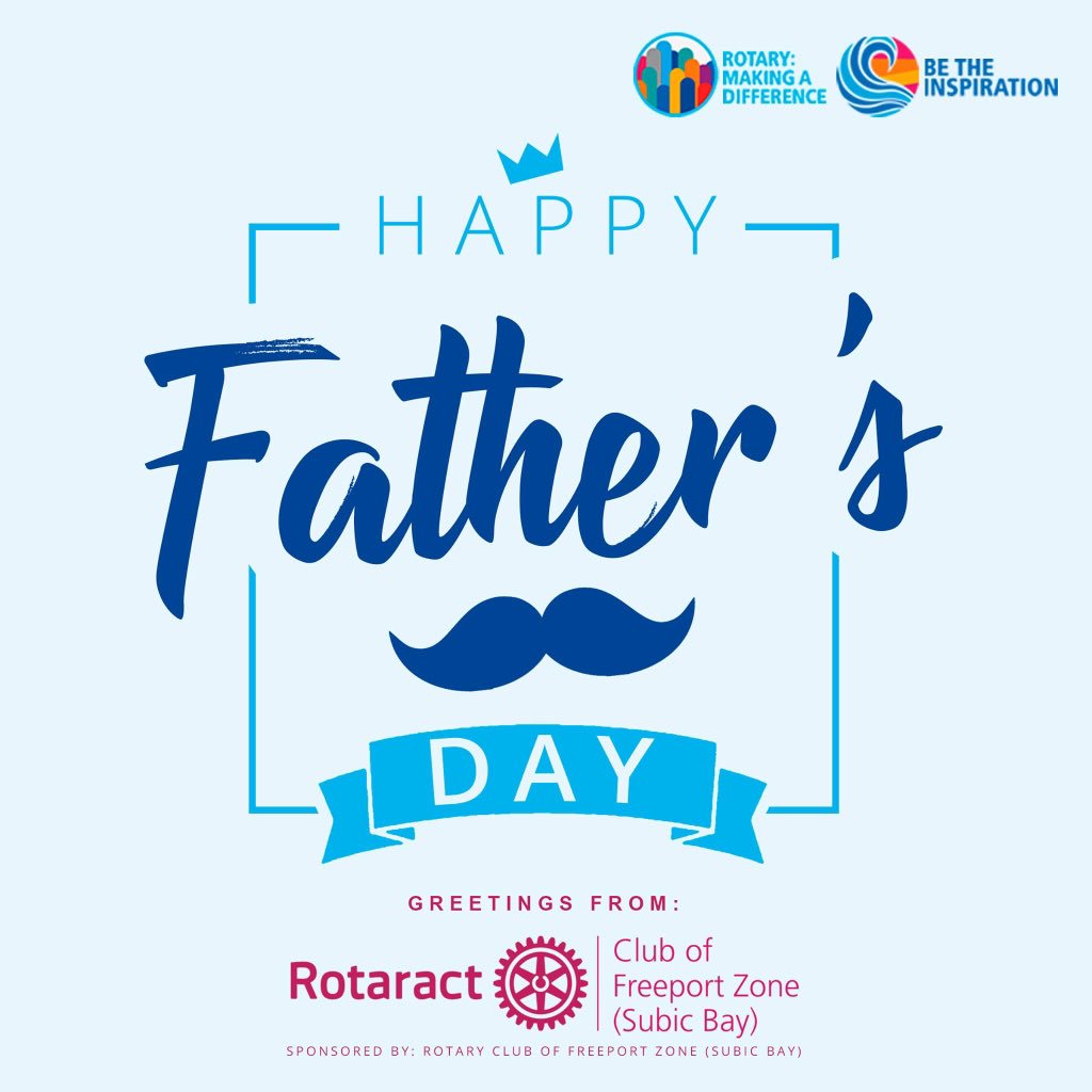 Cheers to all dads who mold us to become the GREAT persons we are today. You truly INSPIRE us to do better for the world! No words can express how grateful we are to have you!
HAPPY FATHER'S DAY to you and to every father in Rotary International! Sending love!