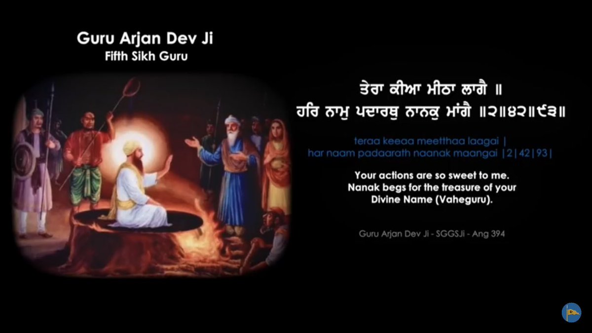 A meaningful lesson for all from  #GuruArjanDev Ji- Accepting Gods will Tera Keeaa Meetthaa LaagaiHar Naam Padaarath Naanak MaangaiYour actions are so sweet to meNanak begs for the treasure of your divine name ( #Waheguru) #chabeelDay 7/n