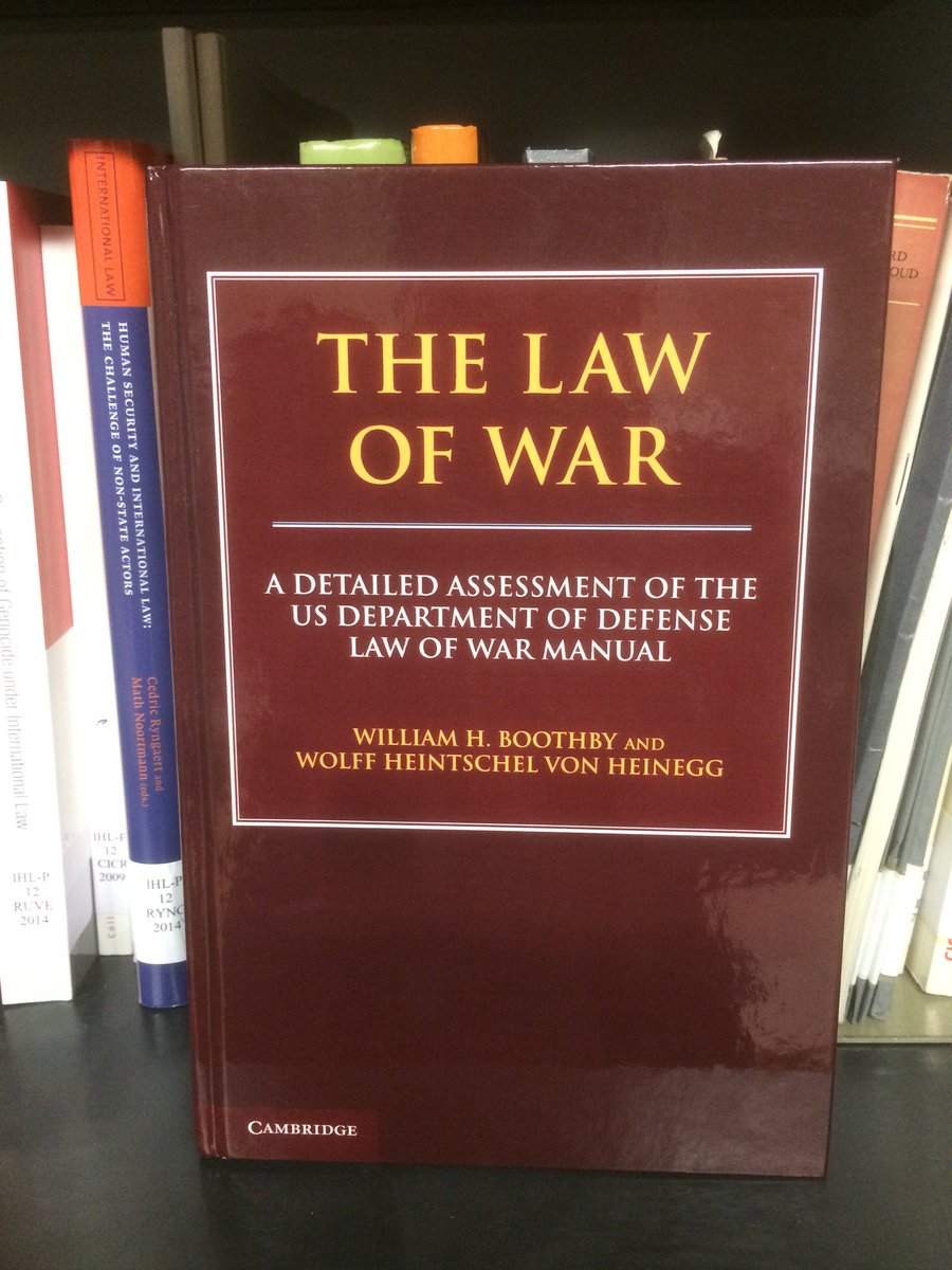 ... of War - A Detailed Assessment of the US Department of Defense Law of War  Manual - William H. Boothby & Wolff Heintschel von Heinegg - @CUP_Law ...