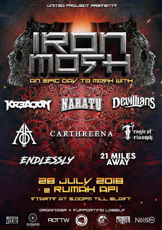 #KL SATURDAY July 28, 2018 IRON MOSH 5pm #RumahApi ft. <a href="/KreacionMY/">Kreacion</a> <a href="/naratukd/">Naratu</a> <a href="/DevilliansMY/">Devillians</a> <a href="/AsOurThrone/">AOT</a> <a href="/carthreenaband/">Carthreena</a> <a href="/TragicOf/">Tragic Of Triumph</a> #Endlessly #21MilesAway
